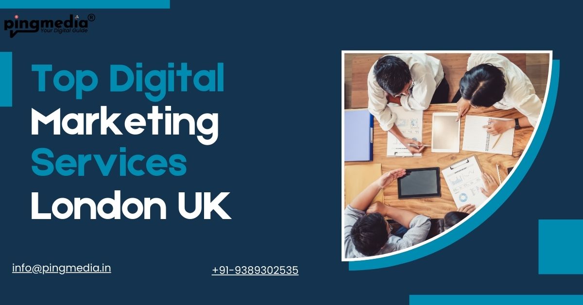 Read more about the article Top Digital Marketing Services London UK At Fair Prices